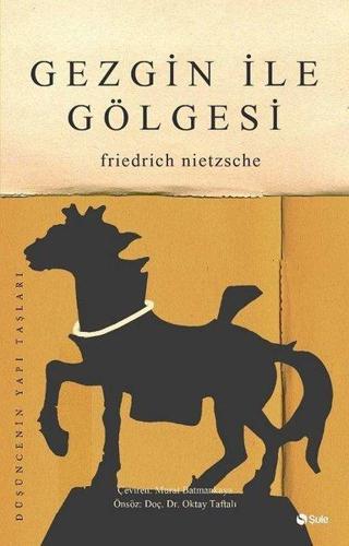 Gezgin İle Gölgesi - Şule Yayınları