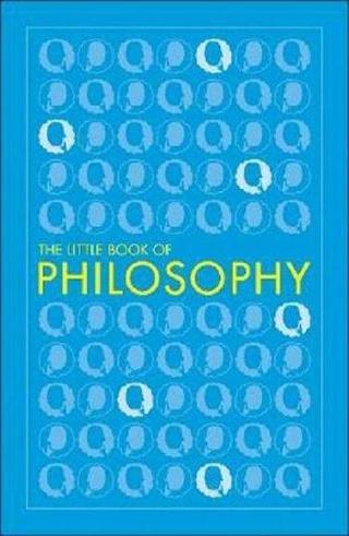 The Little Book of Philosophy (Big Ideas) - Dk Publishing - Dorling Kindersley Publisher