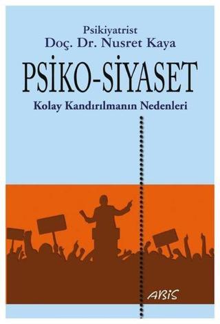 Psiko-Siyaset - Nusret Kaya - Abis Yayınları