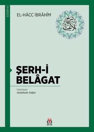 Şerh-i Belagat - El-Hacc İbrahim  - DBY Yayınları