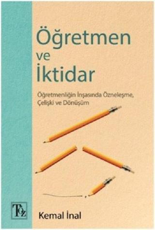 Öğretmen ve İktidar - Kemal İnal - Töz Yayınları