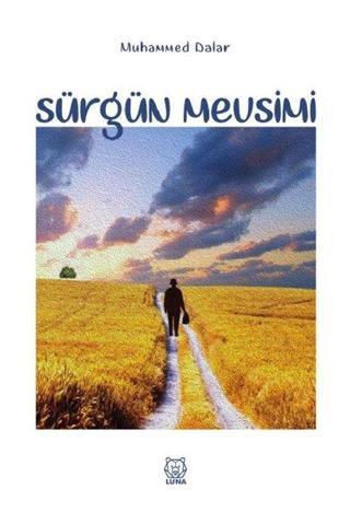Sürgün Mevsimi - Mehmet Dalar - Luna Yayınları