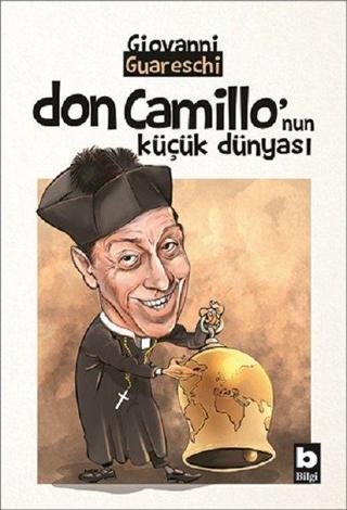 Don Camillo'nun Küçük Dünyası - Giovanni Guareschi - Bilgi Yayınevi