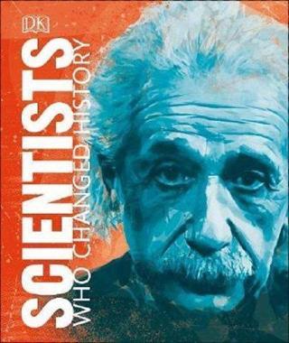Scientists Who Changed History - Dk Publishing - Dorling Kindersley Publisher