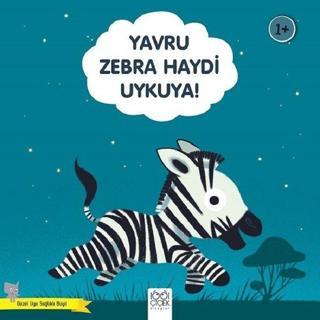 Yavru Zebra Haydi Uykuya!-Güzel Uyu Sağlıklı Büyü - Didier Zanon - 1001 Çiçek