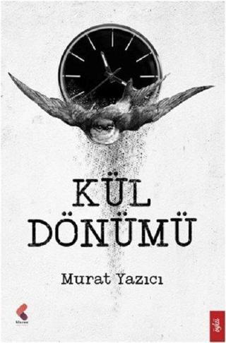 Kül Dökümü - Murat Yazıcı - Klaros Yayınları