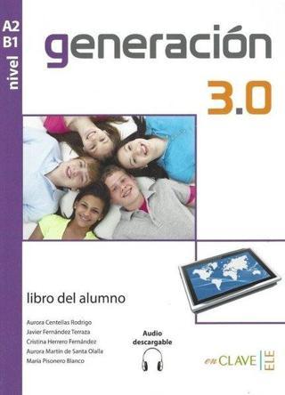 Generacion 3.0 A2-B1 Libro del alumno+Audio Descargable - Aurora C. Rodrigo - enClave-ELE