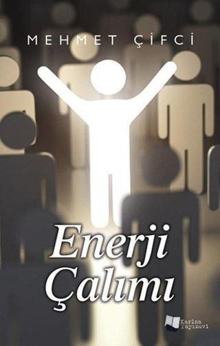 Enerji Çalımı - Mehmet Çifci - Karina Yayınevi