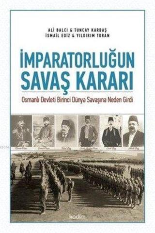 İmparatorluğun Savaş Kararı - Ali Balcı - Kadim