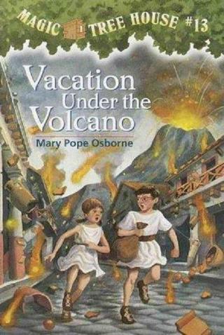Vacation Under the Volcano (Magic Tree House S.) - Mary Pope Osborne - Random House