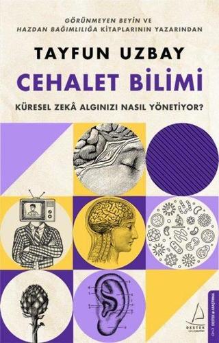 Cehalet Bilimi-Küresel Zeka Algınızı Nasıl Yönetiyor? - Tayfun Uzbay - Destek Yayınları