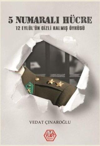 5 Numaralı Hücre-12 Eylül'ün Gizli Kalmış Öyküsü