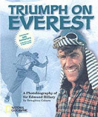 Triumph on Everest: A Photobiography of Sir Edmund Hillary (National Geographic Photobiographies) - Broughton Coburn - Random House