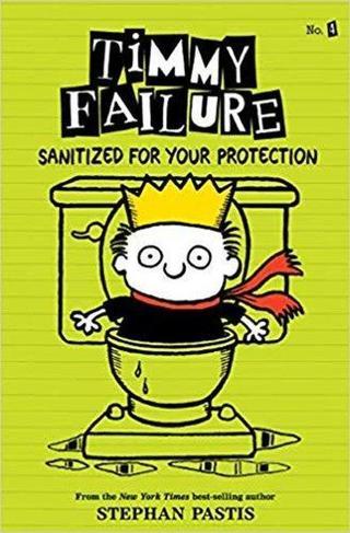 Timmy Failure: Sanitized for Your Protection - Stephan Pastis - Candlewick Press