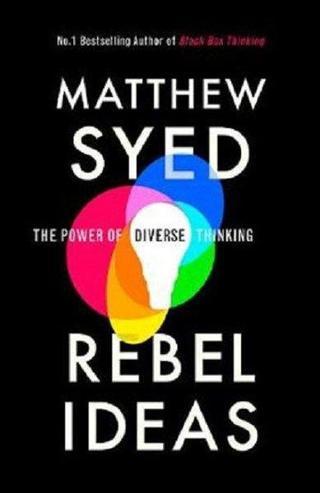 Rebel Ideas: The Power of Diverse Thinking - Matthew Syed - Hodder & Stoughton Ltd