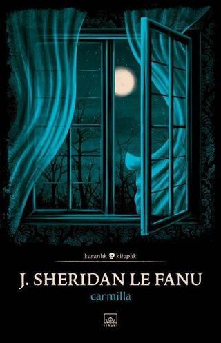 Carmilla-Karanlık Kitaplar - J. Sheridan Le Fanu - İthaki Yayınları