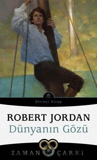 Dünyanın Gözü-Zaman Çarkı 1 - Robert Jordan - İthaki Yayınları