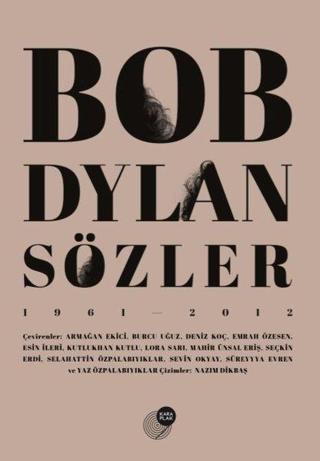 Bob Dylan Sözler 1961-2012 Bob Dylan Kara Plak