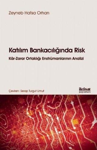Katılım Bankacılığında Risk - Zeyneb Hafsa Orhan - İktisat Yayınları