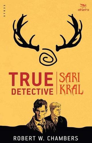 True Detective-Sarı Kral