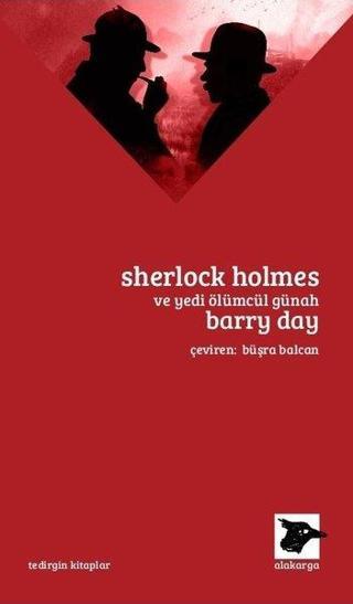Sherlock Holmes ve Yedi Ölümcül Günah - Barry Day - Alakarga
