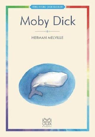 Moby Dick-Renkli Resimli Çocuk Klasikleri