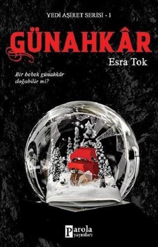 Günahkar-Yedi Aşiret Serisi 1 - Esra Tok - Parola Yayınları
