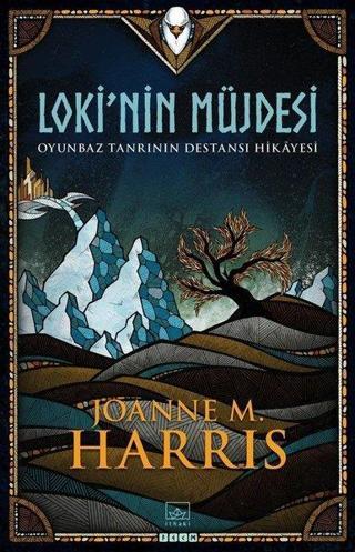 Loki'nin Müjdesi - Joanne M Harris - İthaki Yayınları