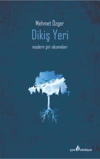 Dikiş Yeri-Modern Şiir Okumaları - Mehmet Özger - Çıra Yayınları