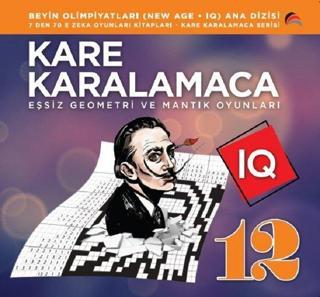 7'den 70'e Zeka Oyunları Kitapları-Eşsiz Geometri ve Mantık Oyunları-Kare Karalamaca 12 - Ahmet Karaçam - Ekinoks