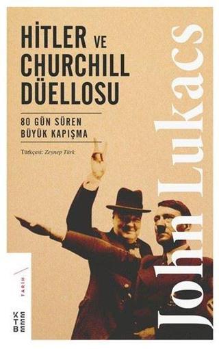 Hitler ve Churchill Düellosu - John Lukacs - Ketebe
