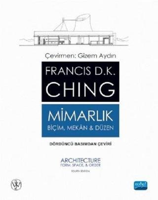 Mimarlık - Francis D.K. Ching - Nobel Akademik Yayıncılık