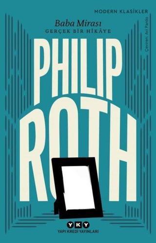 Baba Mirası-Gerçek Bir Hikaye - Philip Roth - Yapı Kredi Yayınları