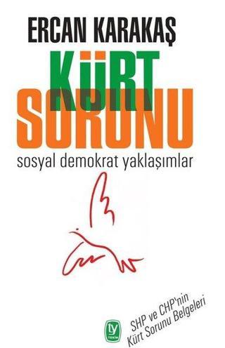 Kürt Sorunu-Sosyal Demokrat Yaklaşımlar - Ercan Karakaş - Tekin Yayınevi