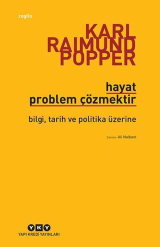 Hayat Problem Çözmektir - Karl Popper - Yapı Kredi Yayınları