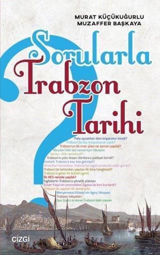 Sorularla Trabzon Tarihi - Murat Küçükuğurlu - Çizgi Kitabevi