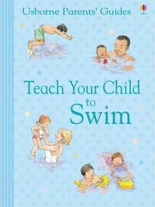 Teach Your Child to Swim (Usborne Parents Guides) - Susan Meredith - Usborne
