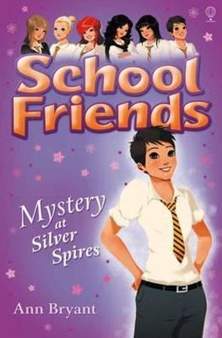 Mystery at Silver Spires (School Friends) - Ann Bryant - Usborne