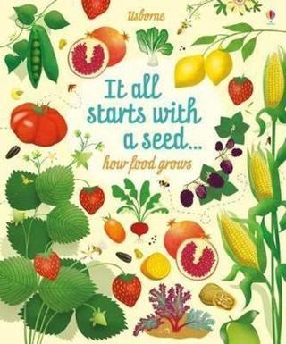 It all starts with a seed... How food grows - Emily Bone - Usborne