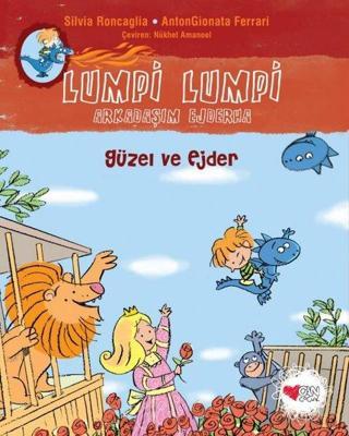 Güzel ve Ejder-Lumpi Lumpi Arkadaşım Ejderha - Silvia Roncaglia - Can Çocuk Yayınları