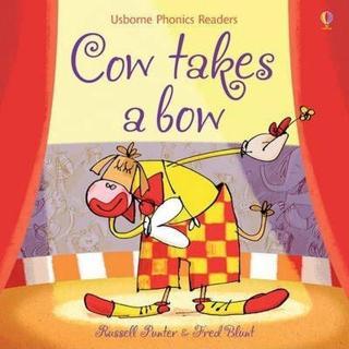 Cow Takes a Bow (Phonic Readers) (Phonic Stories) - Russell Punter - Usborne