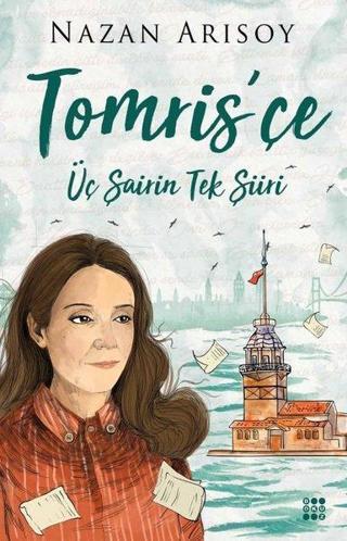 Tomris'çe-Üç Şairin Tek Şiiri - Nazan Arısoy - Dokuz Yayınları
