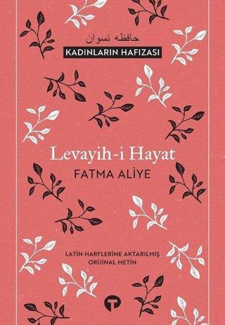 Levayih-i Hayat-Kadınların Hafızası - Fatma Aliye - Turkuvaz Kitap