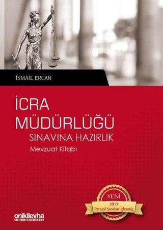 İcra Müdürlüğü Sınavına Hazırlık Mevzuat Kitabı - İsmail Ercan - On İki Levha Yayıncılık