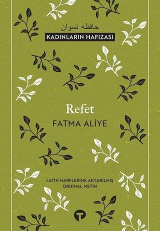 Refet-Kadınların Hafızası - Fatma Aliye - Turkuvaz Kitap
