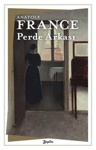 Perde Arkası - Anatole France - Zeplin Kitap