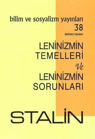 Leninizmin Temelleri ve Leninizmin Sorunları - J.W.Stalin  - Bilim ve Sosyalizm Yayınları