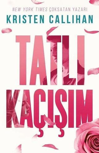 Tatlı Kaçışım - Kristen Callihan - Ren Kitap Yayınevi