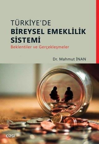 Türkiye'de Bireysel Emeklilik Sistemi - Mahmut İnan - Çizgi Kitabevi