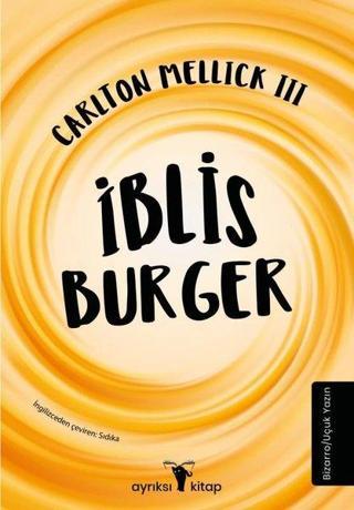 İblis Burger - Carlton Mellick III - Ayrıksı Kitap